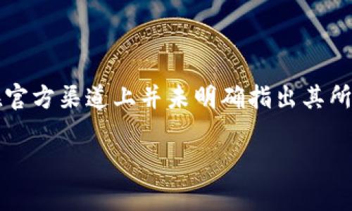 比特派（BitPie）是一款数字资产钱包，主要用于管理和存储加密货币。关于比特派的背景信息在官方渠道上并未明确指出其所属国家。一般来说，许多加密货币项目和平台都是全球性的，开发团队可能来自多个国家和地区。

如果你对比特派或数字资产钱包有更多具体问题，欢迎提出，我将很乐意为你解答。